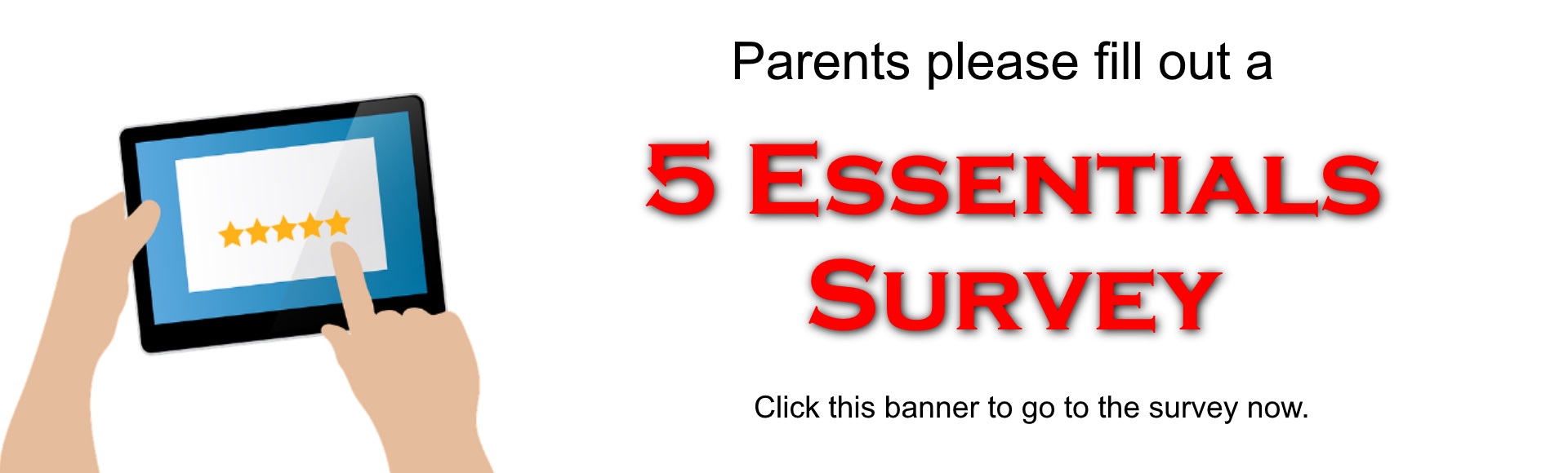 Image of tablet with finger touching it. Reminder for parents to fill out a survey